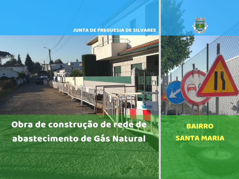Prolongamento da Rede de Abastecimento de G&aacute;s em Silvares | Bairro de Santa Maria